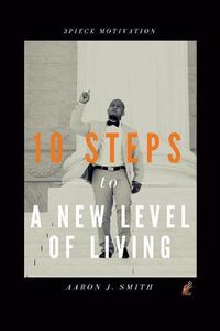 Cover image for 10 Steps to a New Level of Living