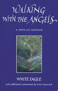 Cover image for Walking with the Angels: A Path of Service