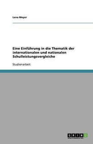 Cover image for Eine Einfuhrung in die Thematik der internationalen und nationalen Schulleistungsvergleiche