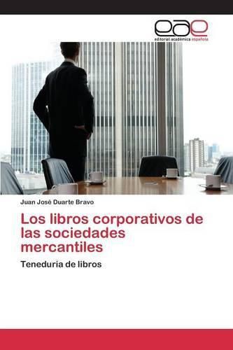 Cover image for Los libros corporativos de las sociedades mercantiles