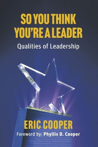 Cover image for So You Think You're a Leader - Qualities of Leadership