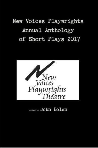 Cover image for New Voices Playwrights Annual Anthology of Short Plays 2017