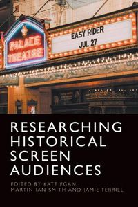 Cover image for Researching Historical Screen Audiences