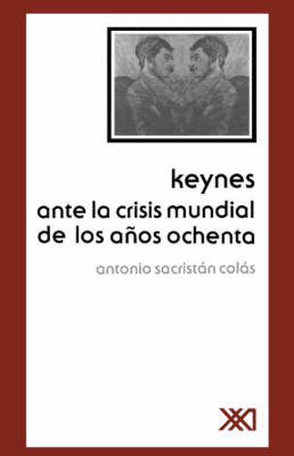 Cover image for Keynes Ante La Crisis Mundial de Los Anos Ochenta