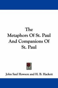 Cover image for The Metaphors Of St. Paul And Companions Of St. Paul