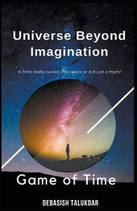 Cover image for Universe Beyond Imagination - Game of Time