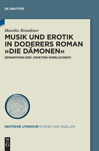 Cover image for Musik Und Erotik in Doderers Roman  Die Damonen: Semantiken Der >Zweiten Wirklichkeit