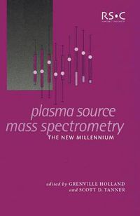 Cover image for Plasma Source Mass Spectrometry: The New Millennium