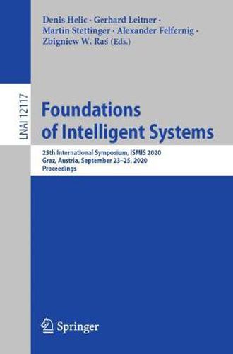 Foundations of Intelligent Systems: 25th International Symposium, ISMIS 2020, Graz, Austria, September 23-25, 2020, Proceedings