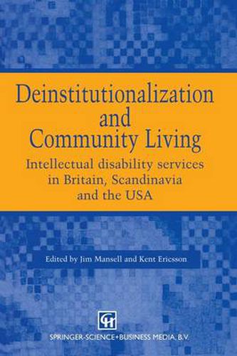 Cover image for Deinstitutionalization and Community Living: Intellectual disability services in Britain, Scandinavia and the USA