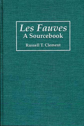 Les Fauves: A Sourcebook