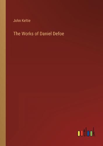 Cover image for The Works of Daniel Defoe