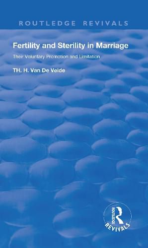 Cover image for Fertility and Sterility in Marriage: Their Voluntary Promotion and Limitation