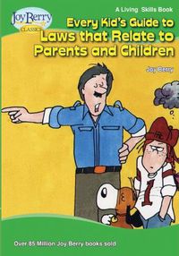 Cover image for Every Kid's Guide to Laws that Relate to Parents and Children