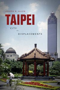 Cover image for Taipei: City of Displacements