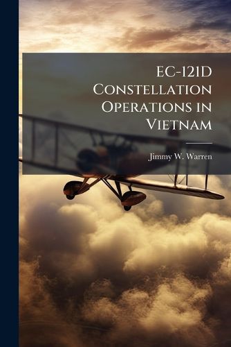 Cover image for EC-121D Constellation Operations in Vietnam