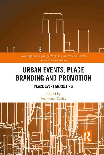 Cover image for Urban Events, Place Branding and Promotion: Place Event Marketing