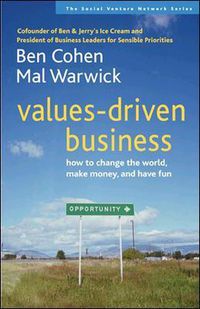 Cover image for Values-Driven Business: How to Change the World, Make Money, and Have Fun