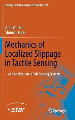 Cover image for Mechanics of Localized Slippage in Tactile Sensing: And Application to Soft Sensing Systems