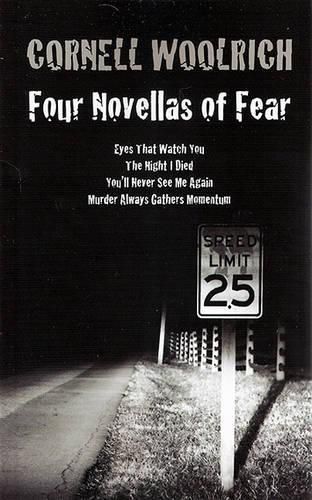 Cover image for Four Novellas of Fear: Eyes That Watch You, The Night I Died, You'll Never See Me Again, Murder Always Gathers Momentum