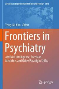 Cover image for Frontiers in Psychiatry: Artificial Intelligence, Precision Medicine, and Other Paradigm Shifts