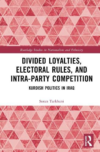 Cover image for Divided Loyalties, Electoral Rules, and Intra-Party Competition