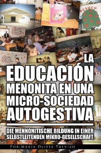 Cover image for La Educacion Menonita En Una Micro-Sociedad Autogestiva