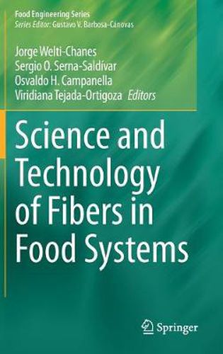 Cover image for Science and Technology of Fibers in Food Systems
