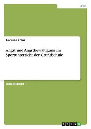 Cover image for Angst und Angstbewaltigung im Sportunterricht der Grundschule