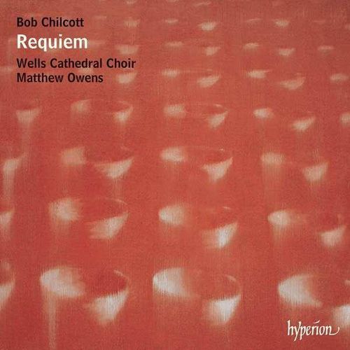 Chilcott Requiem And Other Works
