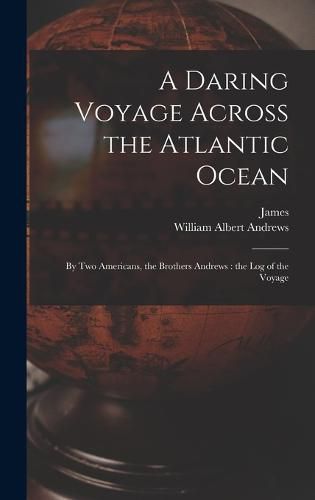 Cover image for A Daring Voyage Across the Atlantic Ocean