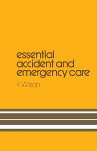 Cover image for Essential Accident and Emergency Care