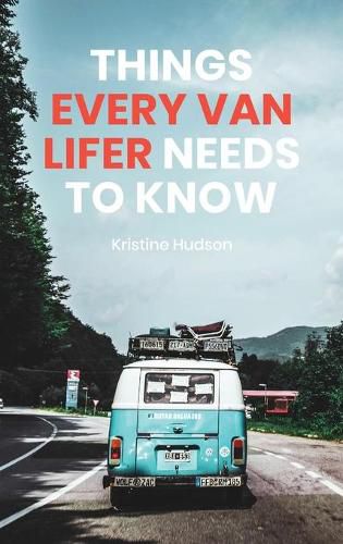 Cover image for How to Live the Dream: Things Every Van Lifer Needs to Know