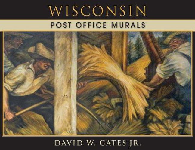 Cover image for Wisconsin Post Office Murals