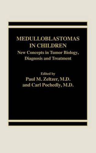 Cover image for Medulloblastomas in Children: New Concepts in Tumor Biology, Diagnosis and Treatment