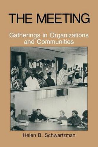 The Meeting: Gatherings in Organizations and Communities