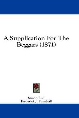 Cover image for A Supplication for the Beggars (1871)