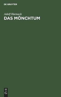 Cover image for Das Moenchtum: Seine Ideale Und Seine Geschichte