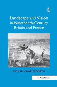 Cover image for Landscape and Vision in Nineteenth-Century Britain and France