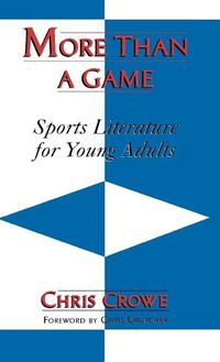 Cover image for More than a Game: Sports Literature for Young Adults