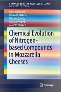 Cover image for Chemical Evolution of Nitrogen-based Compounds in Mozzarella Cheeses