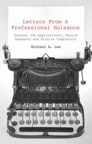 Cover image for Letters From A Professional Nuisance: Improbable Jobs, Impossible Items and Implausible Complaints