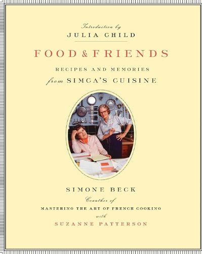 Cover image for Food and Friends: Recipes and Memories from Simca's Cuisine