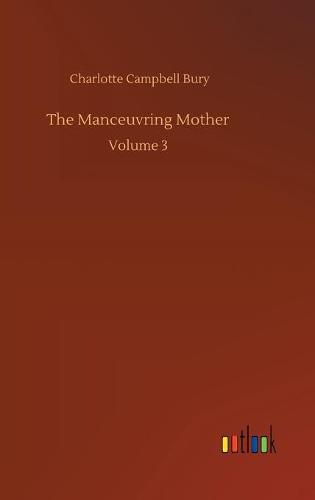 The Manceuvring Mother: Volume 3