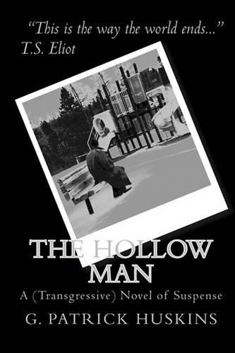 Cover image for The Hollow Man: A (Transgressive) Novel Of Suspense