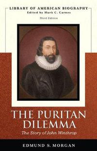 Cover image for Puritan Dilemma: The Story of John Winthrop (Library of American Biography Series), The