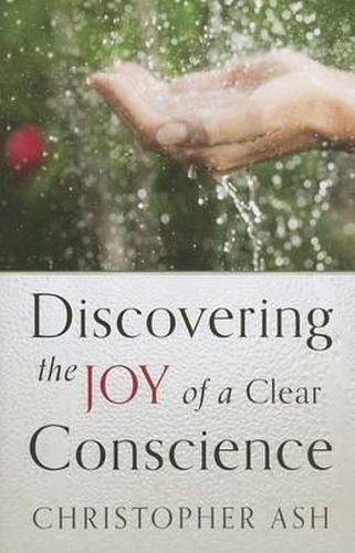 Cover image for Discovering the Joy of a Clear Conscience