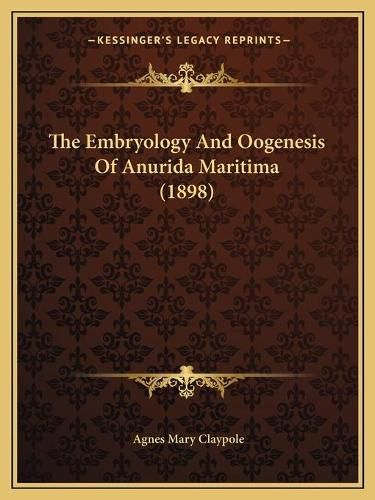 Cover image for The Embryology and Oogenesis of Anurida Maritima (1898)