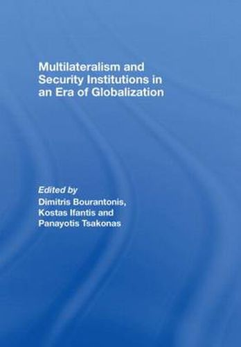 Cover image for Multilateralism and Security Institutions in an Era of Globalization