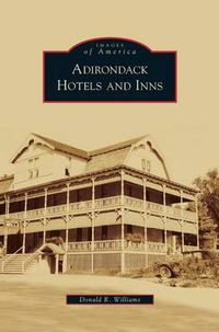 Cover image for Adirondack Hotels and Inns